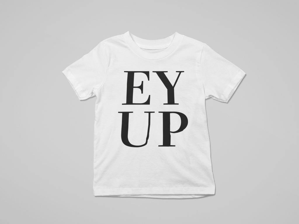 EY UP KIDS/BABY T-Shirt