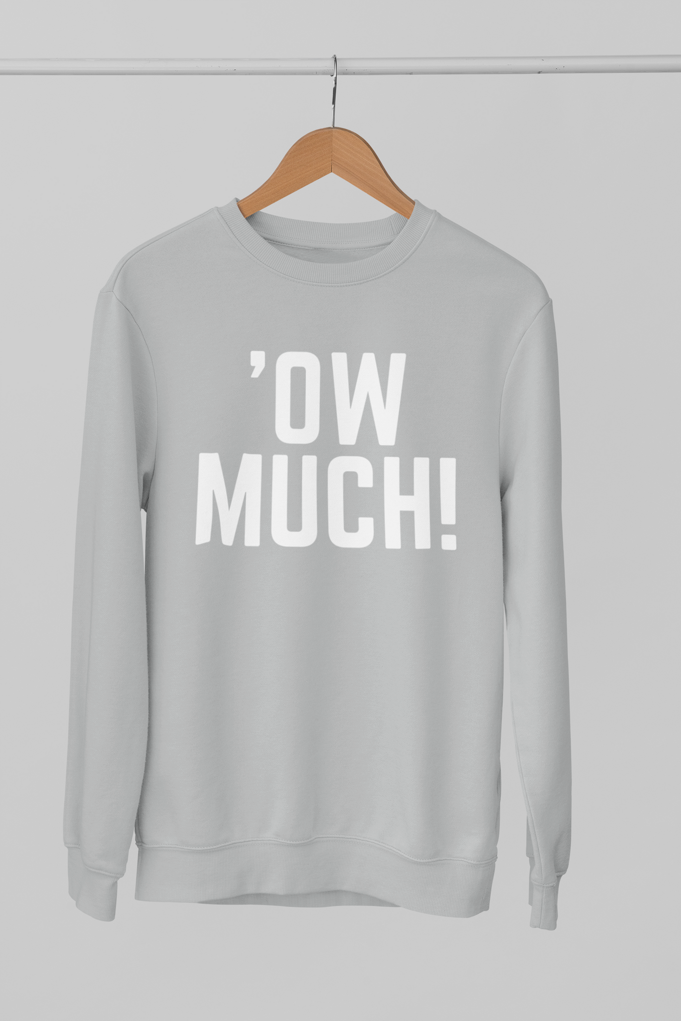 'OW MUCH Northern Slang Sweatshirt Unisex