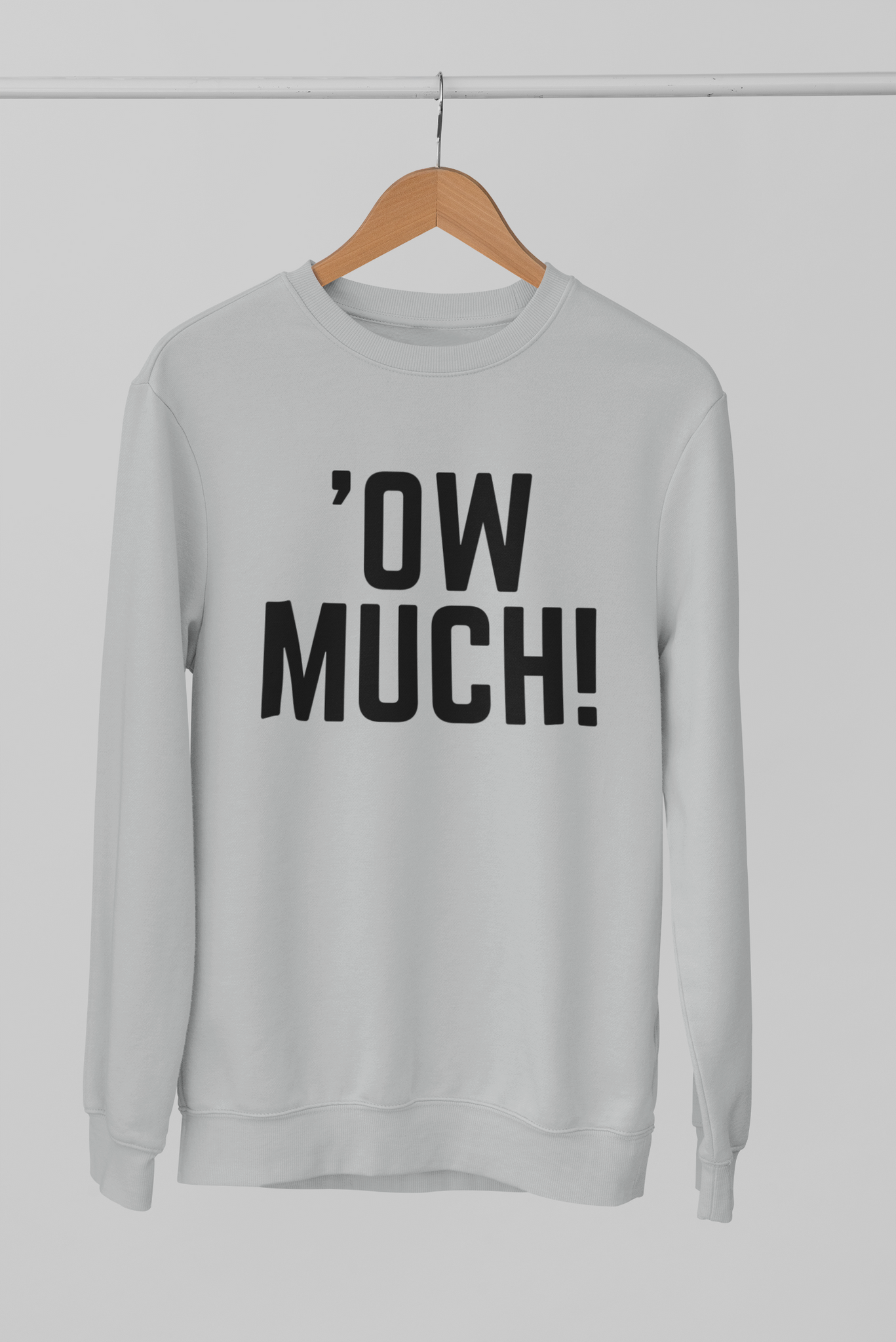 'OW MUCH Northern Slang Sweatshirt Unisex